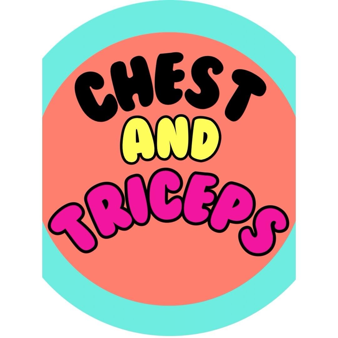 Chest & Triceps | Monday