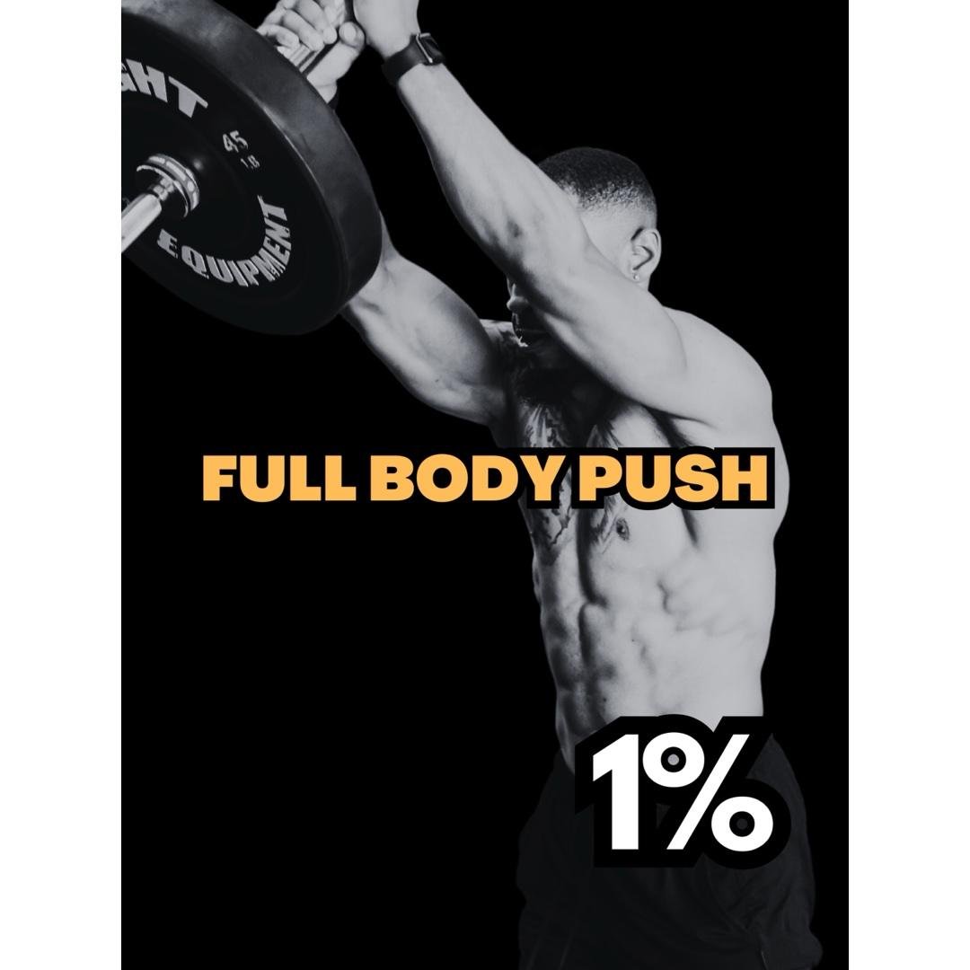 1.1 Full Body - Push