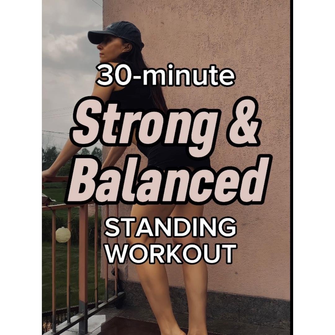 Strong & Balanced: Beginner-to-Intermediate Standing Workout