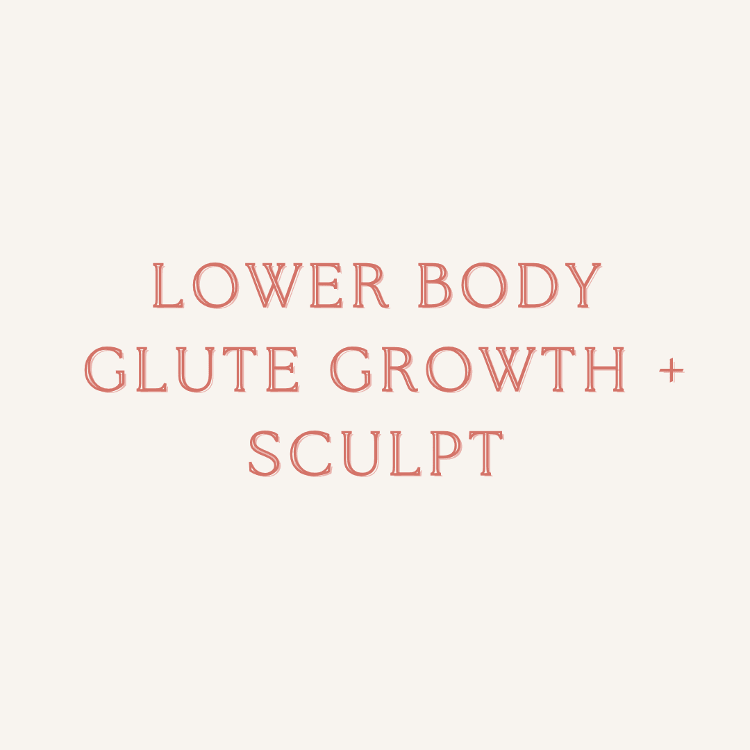 Week 1 Day 6: Lower Body Glute Growth & Sculpt