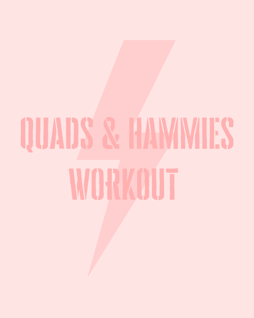 Quads & Hamstrings