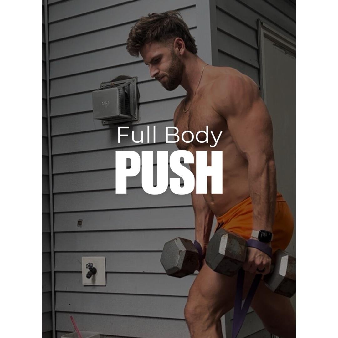 Full Body Push 
5/15/25