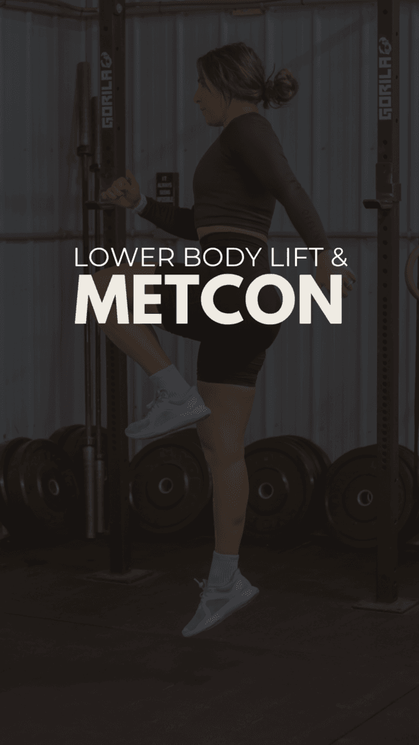 Lower Lift + Metcon 