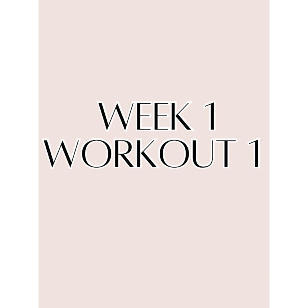 Week 1- Workout 1