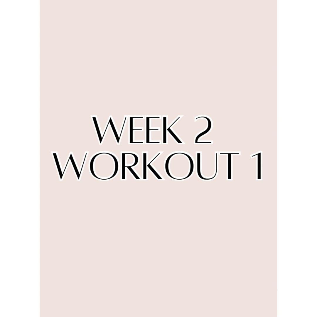 Week 2, Workout 1