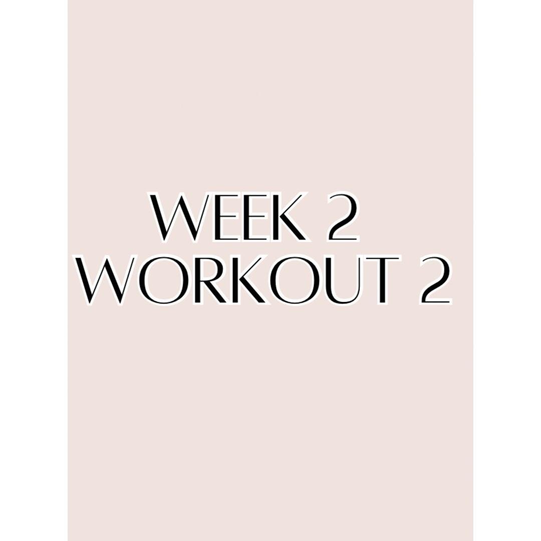 Week 2 - Workout 2