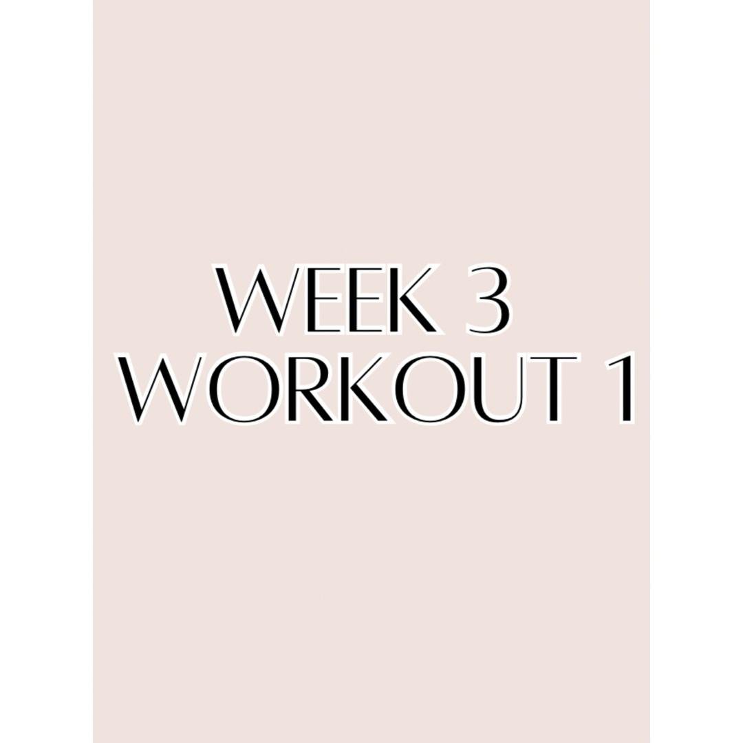 Week 3 - Workout 1