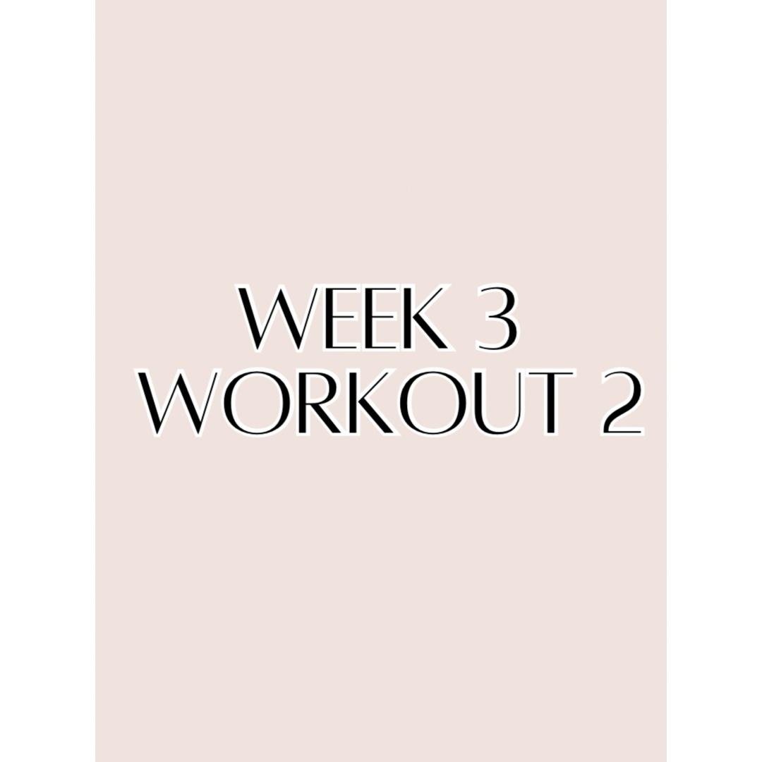 Week 3 - Workout 2