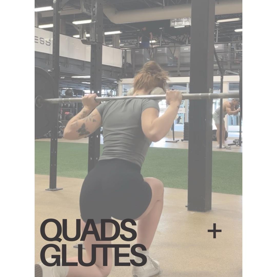 Quads + Glutes