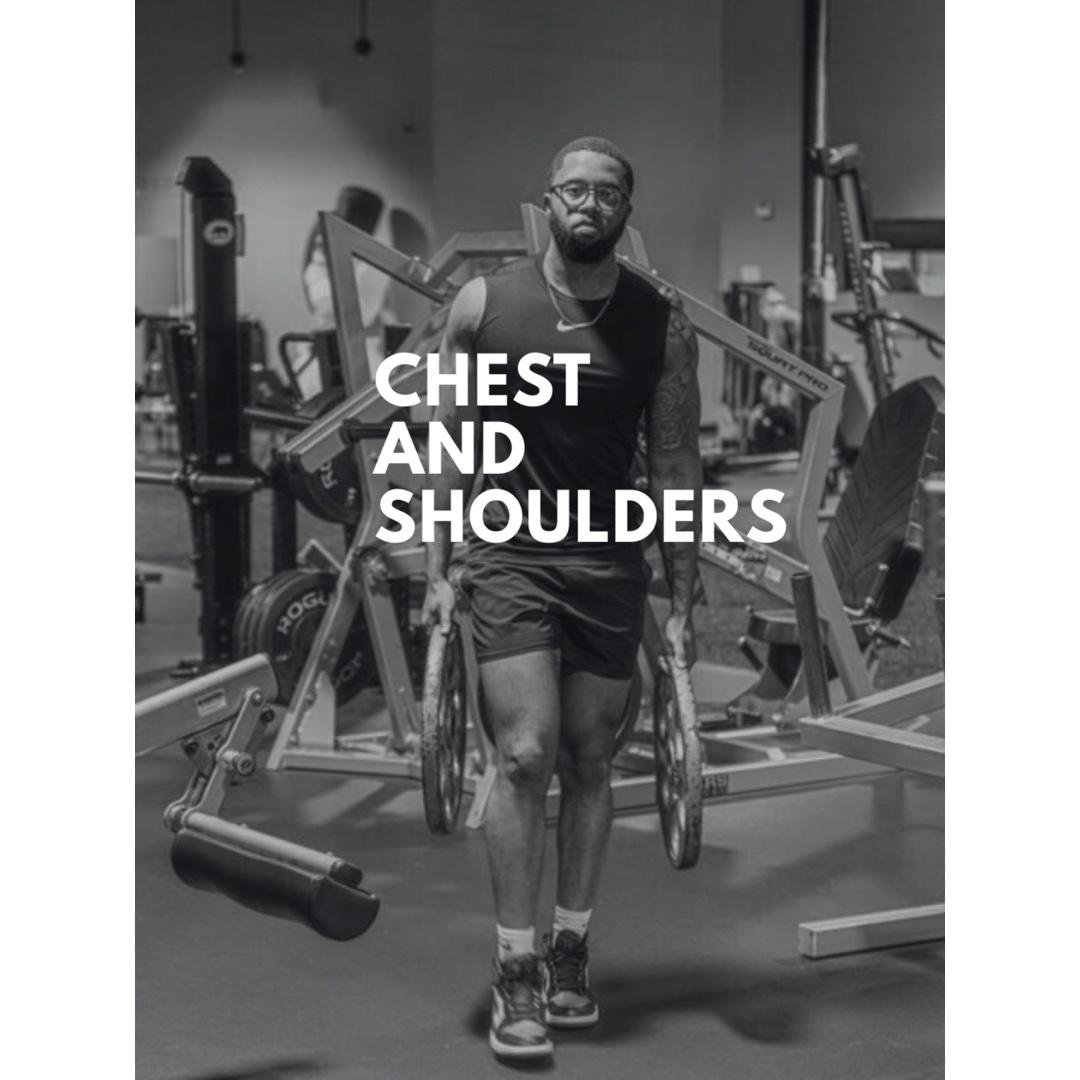 Chest and Shoulders