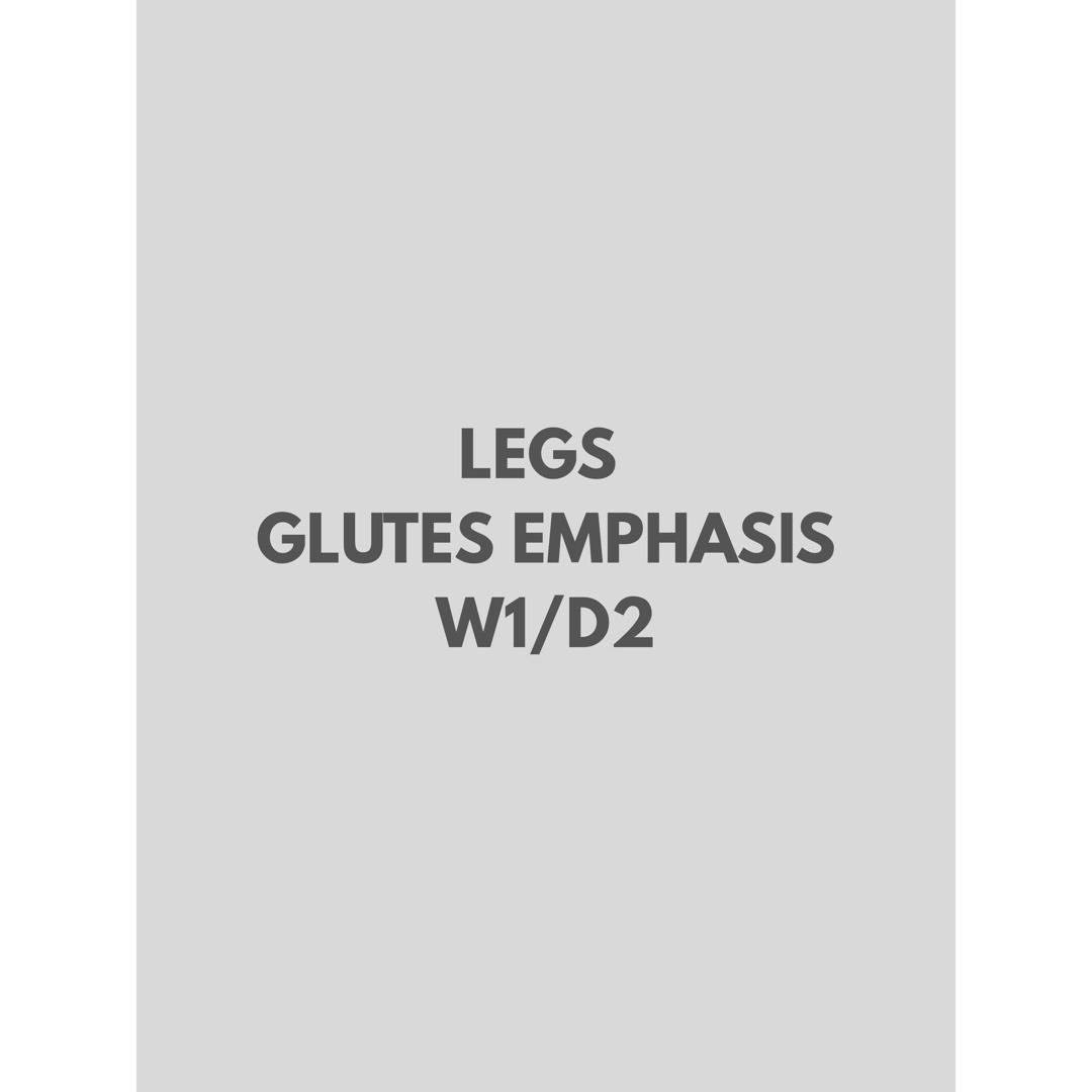 Leg Day (Glutes Emphasis) - WEDNESDAY