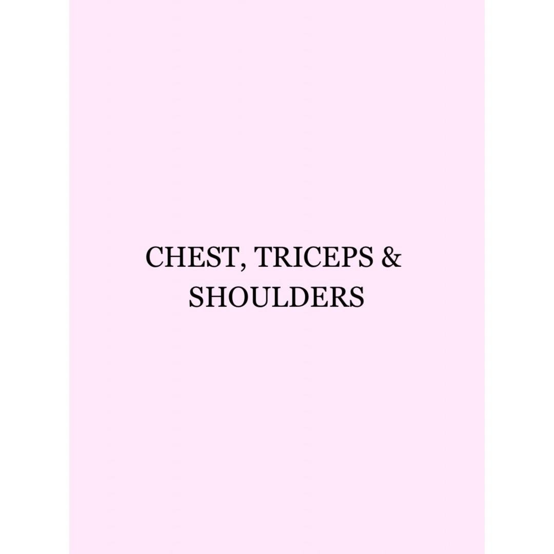 Week 1, Day 1 - Upper Body (Chest, Triceps & Shoulders)