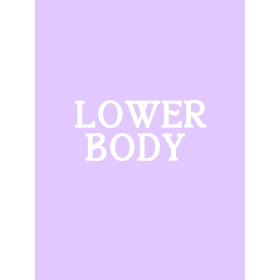 Lower Body + LISS wk1