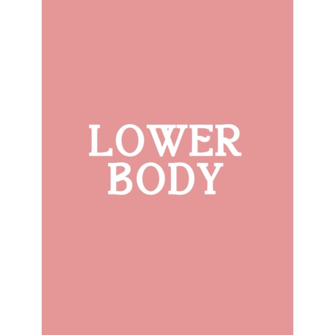 Lower Body + LISS wk2