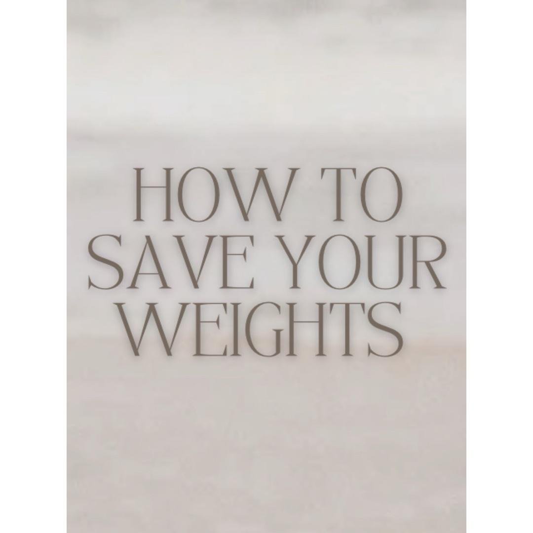 How to Enter and Save Your Weights