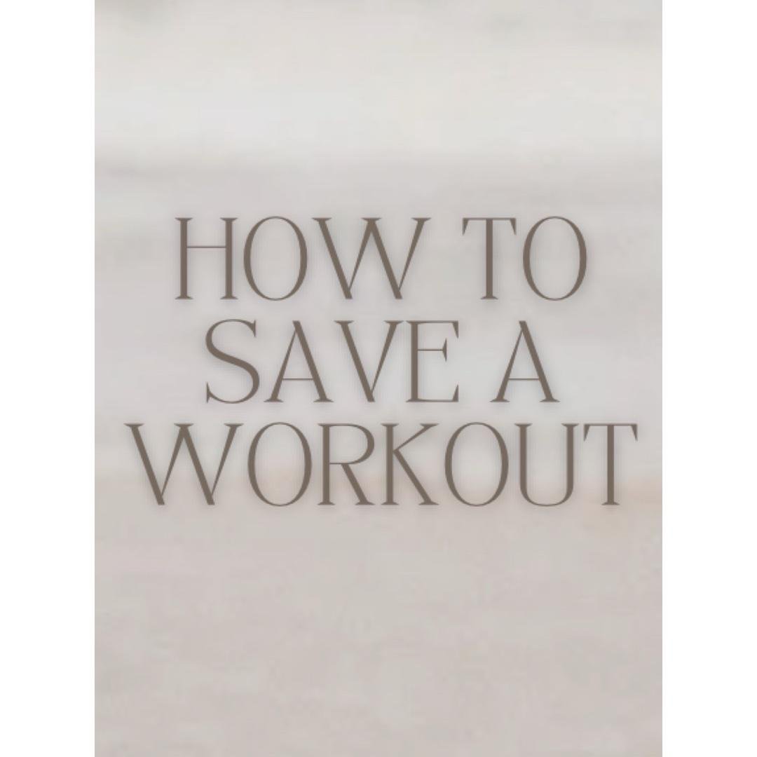 How to Save a Workout