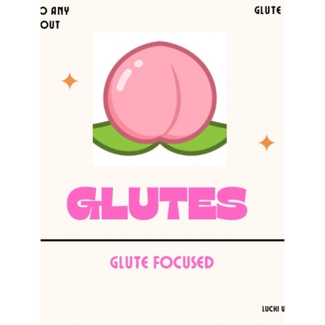 Glute Focused