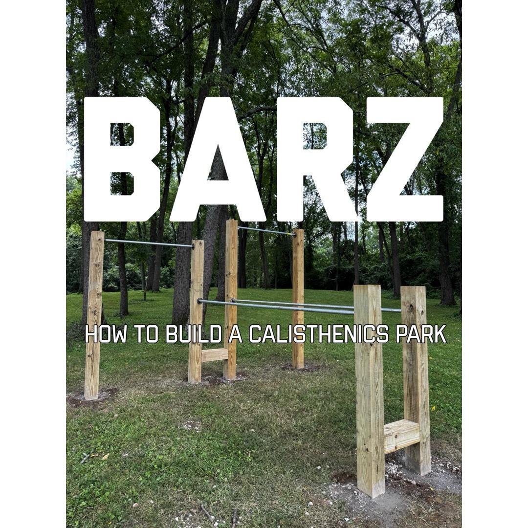 Barz: How to build a Calisthenics Park