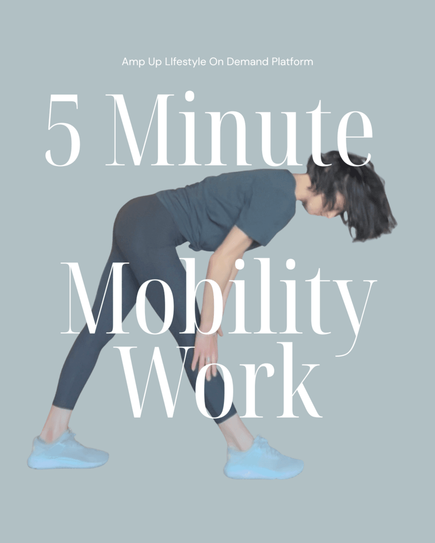 5 Minute Mobility Work
