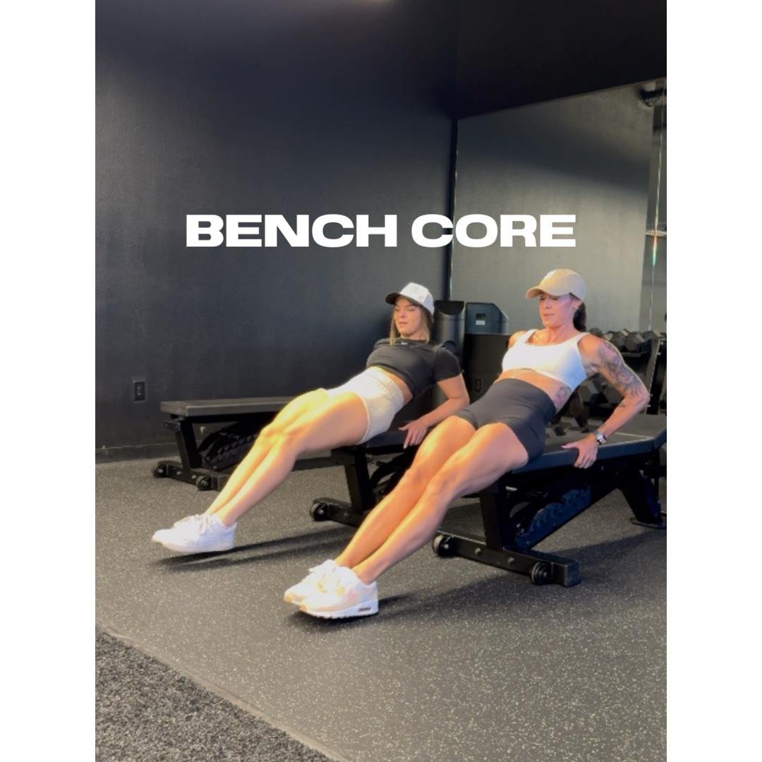 Bench Core 🔥