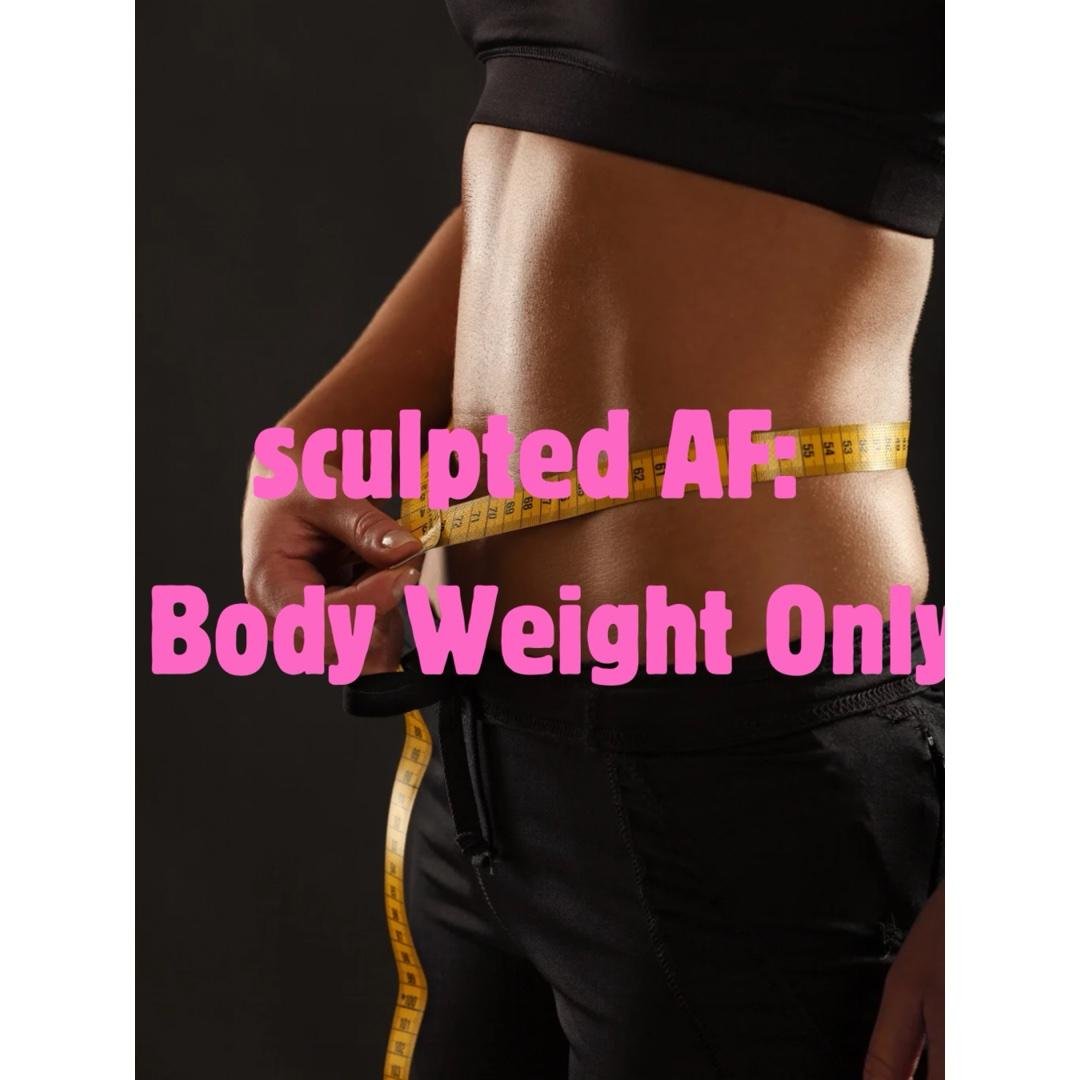 Body weight only