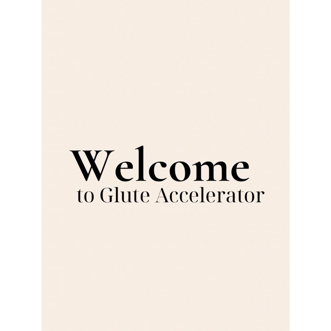 Welcome to Glute Accelerator