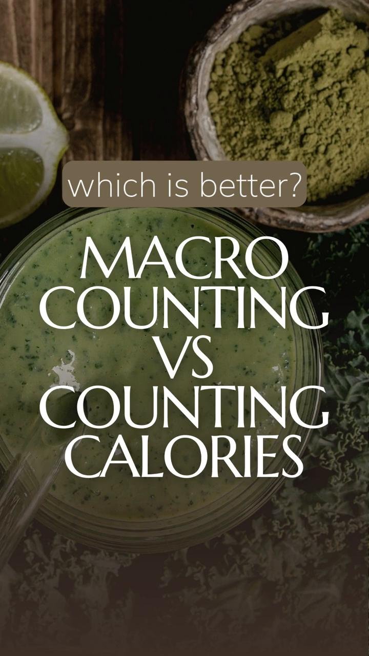 Which Is Better? Macro Counting or Counting Calories?