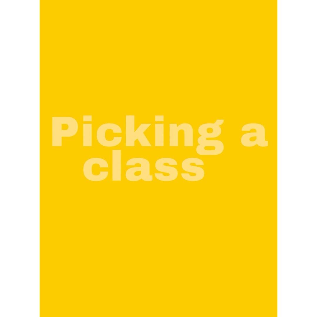 Picking a Class 🤔