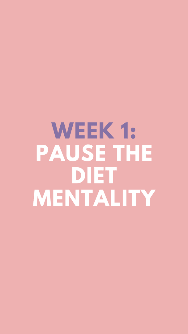 Nutrition Focus: Pause the Diet Mentality