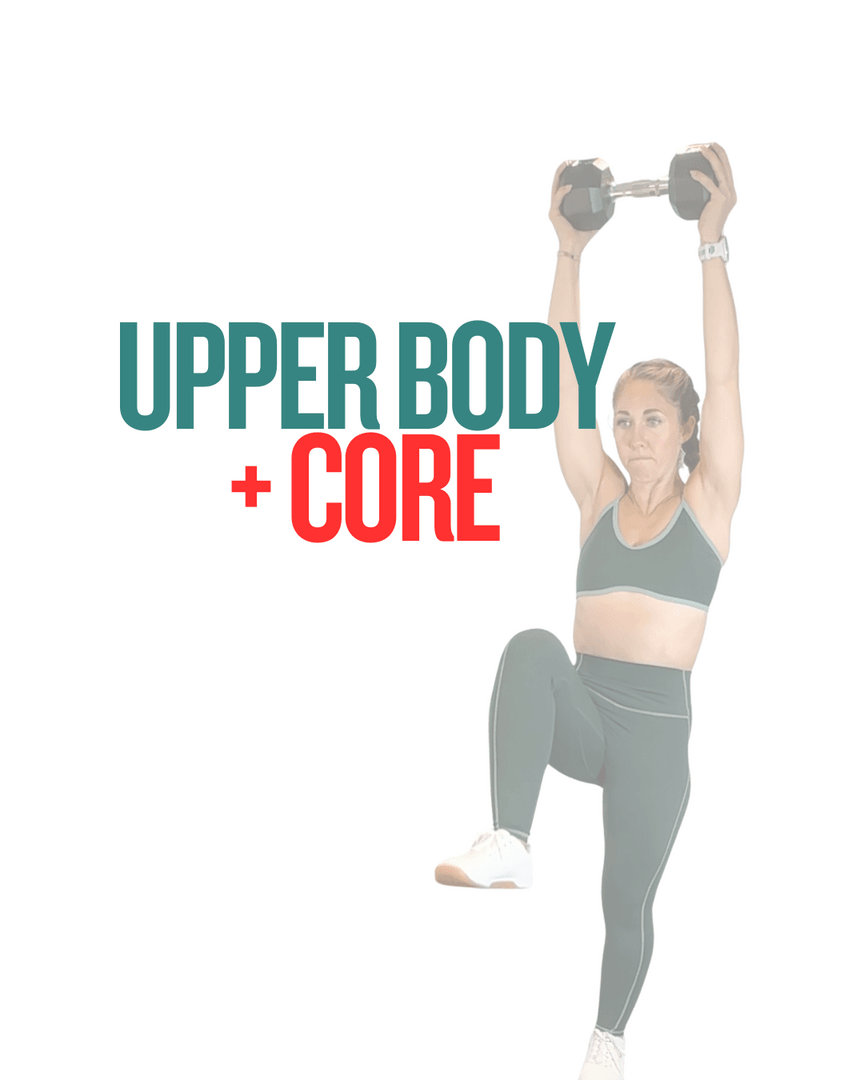 UPPER BODY + STRONG CORE