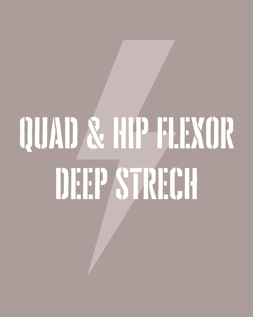 10min Quad & Hip Flexor Deep Strech