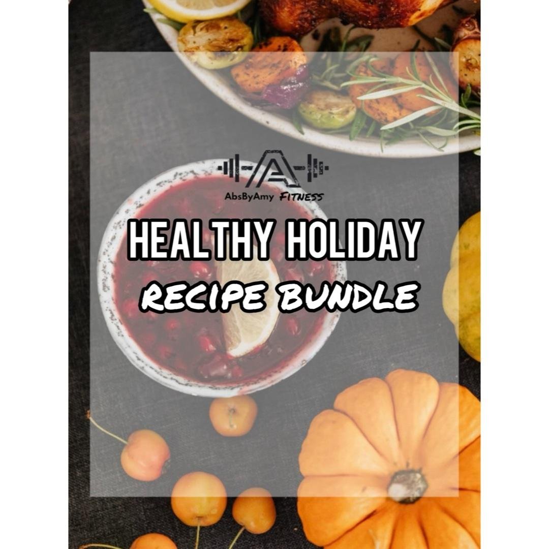 HEALTHY HOLIDAY 
Recipe Bundle