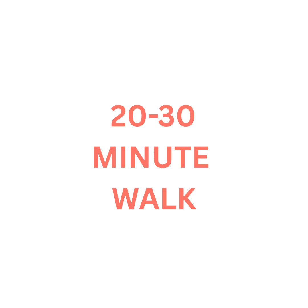 Week 1/ Day 1: 20-30 Minute Walk