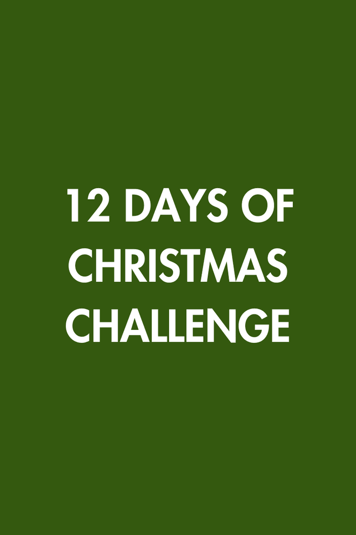 12 DAYS OF CHRISTMAS CHALLENGE