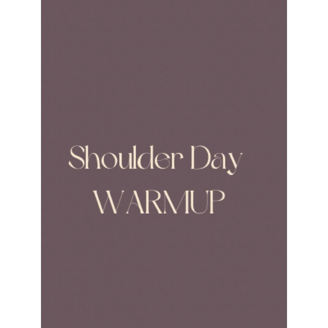 Shoulder Day Warm Up