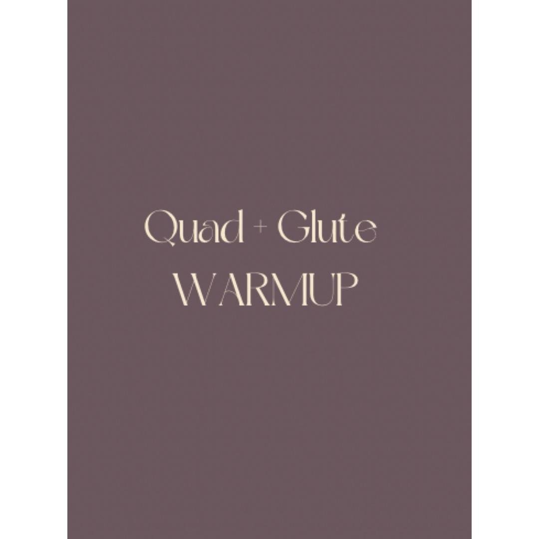 Quad + Glute Day Warm Up