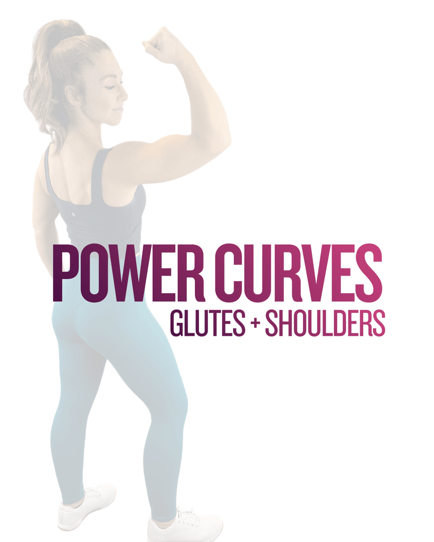 POWER CURVES : 3 (Glutes + Shoulders)