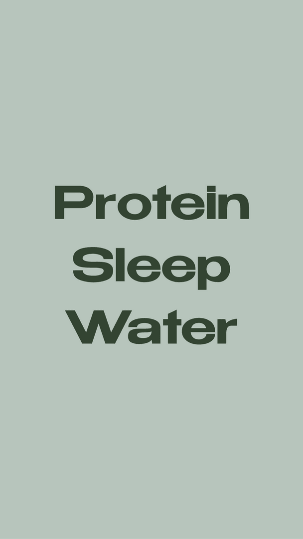 Protein + Sleep + Water Guidance