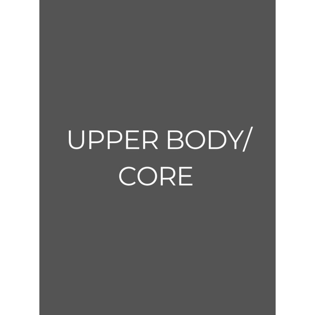W2/D1- UPPER BODY & CORE