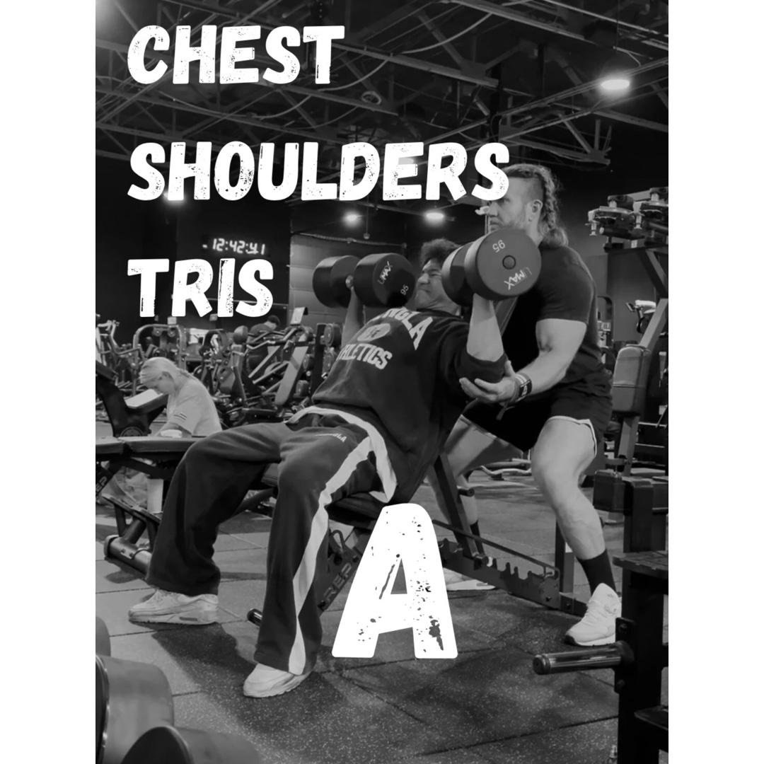 Chest, Shoulders, Triceps A