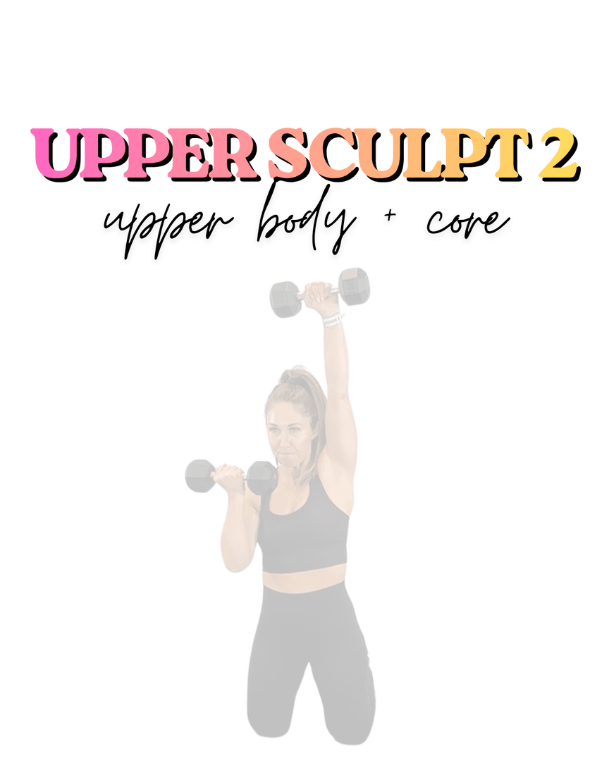 Upper Sculpt 2 : Upper Body + Core