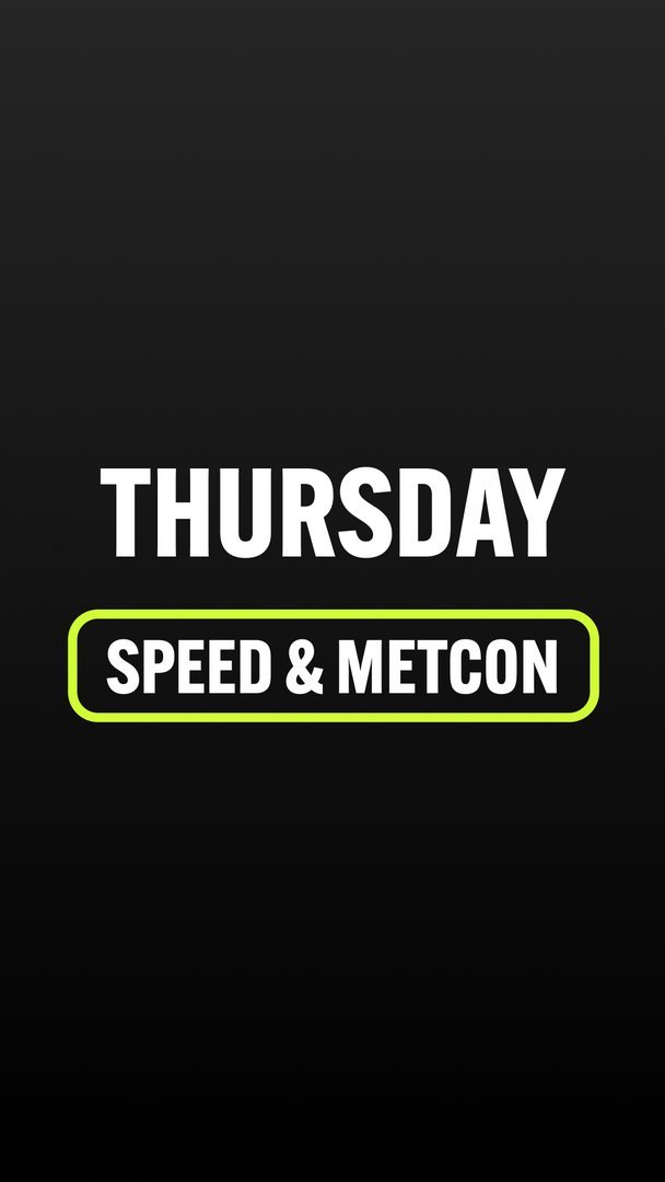 Thursday: Speed and Metcon