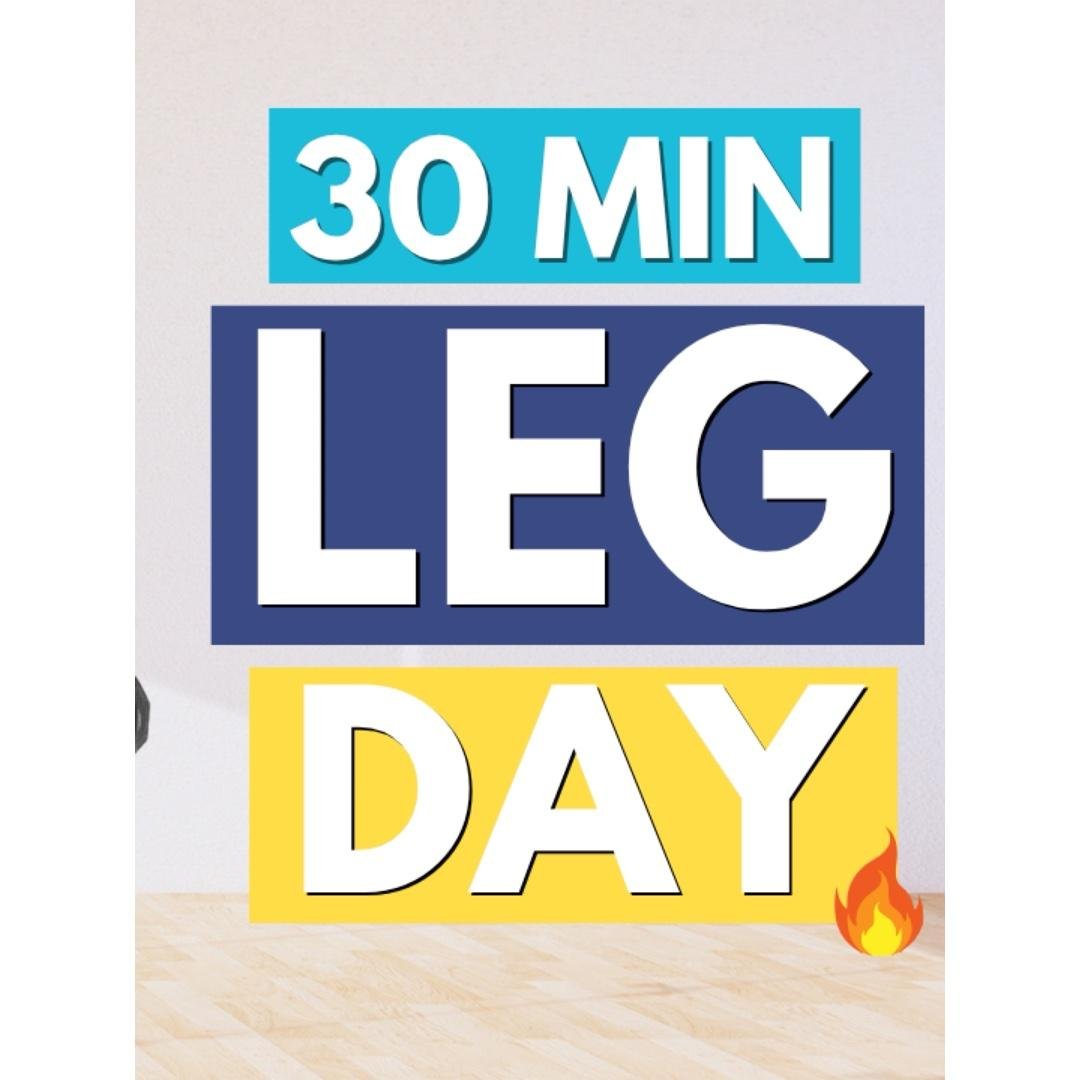 30 Min Leg Day for Lean Legs