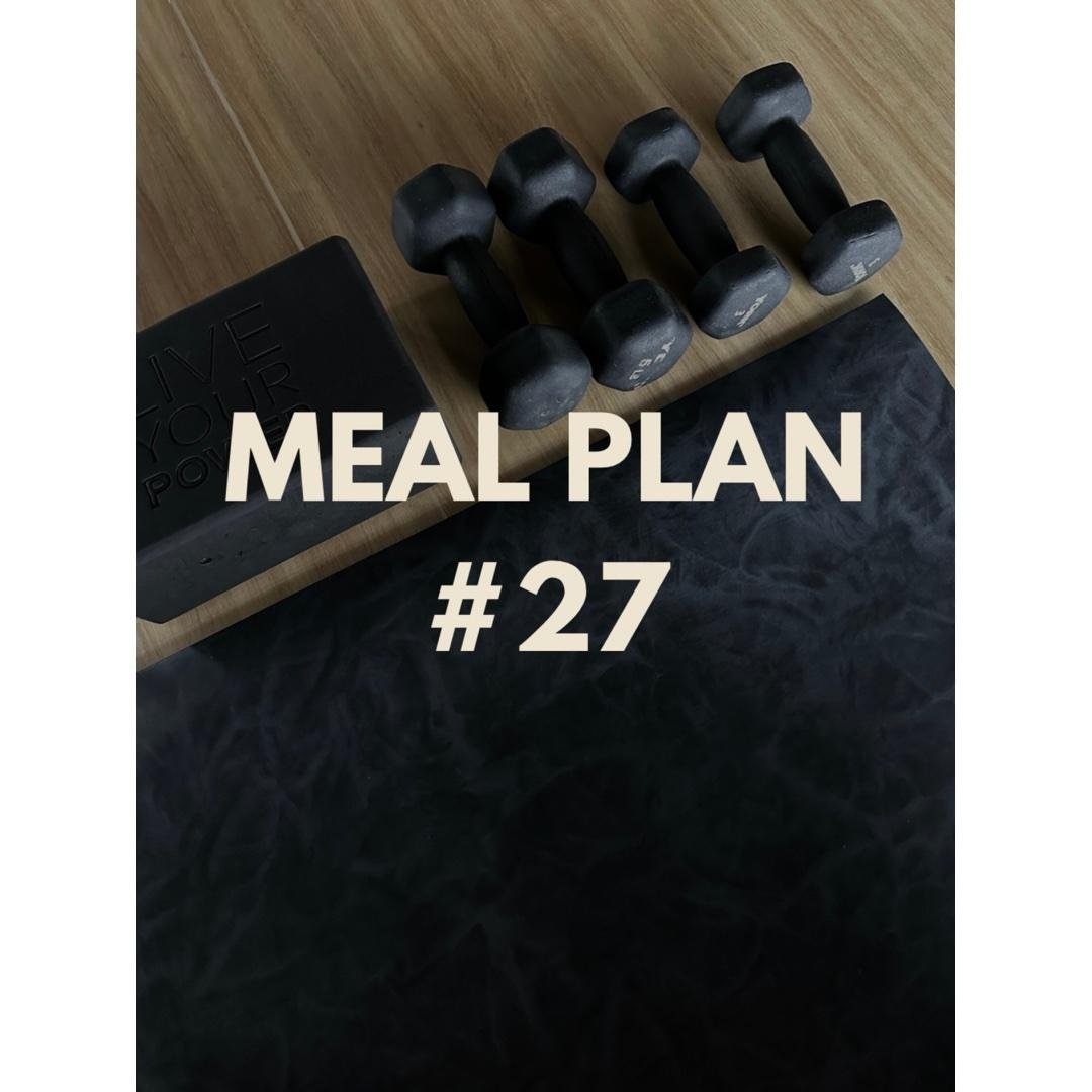 Weekly Meal Plan #27