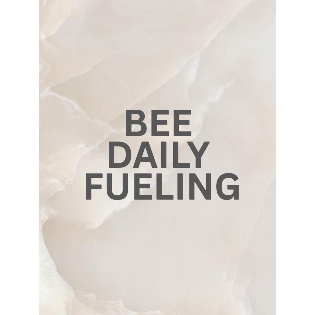 BEE Daily Fueling