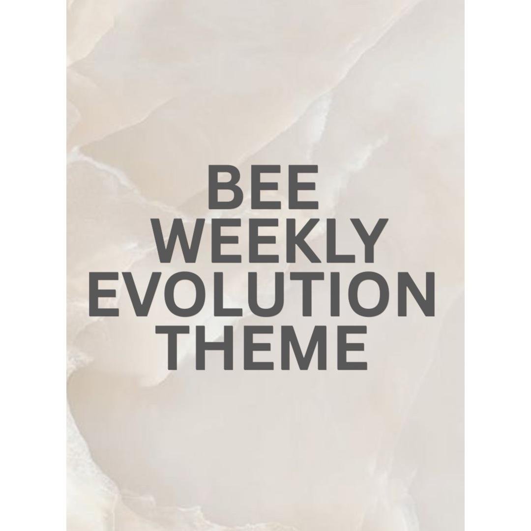BEE Weekly Evolution Theme