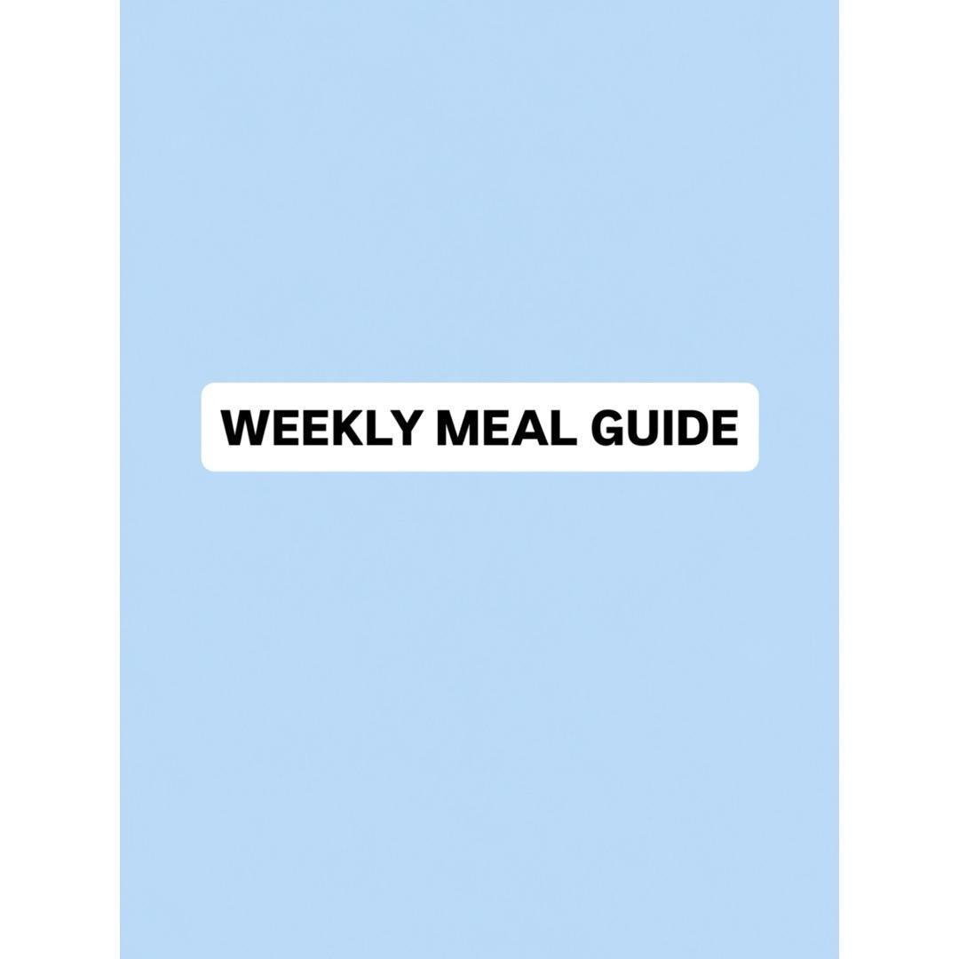 WEEKLY MEAL GUIDE