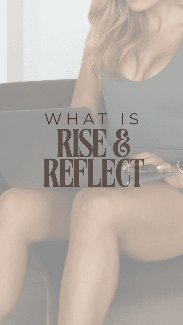 What is 'RISE & Reflect'?
